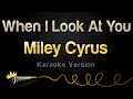 Miley Cyrus - When I Look At You (Karaoke Version)