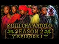 KIJIJI CHA WATOTO Season2 Episode 1 