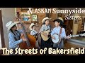 The Streets of Bakersfield - The Alaskan Sunnyside Sisters