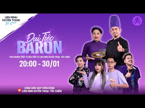 Đại Tiệc Baron | Tập 01 - Liên Minh Huyền Thoại: Tốc Chiến