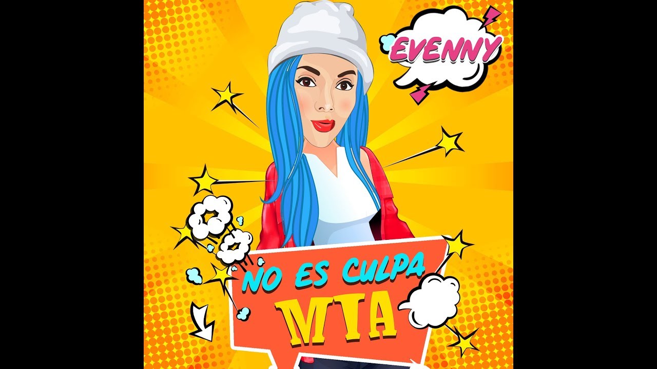 No Es Culpa Mia EVENNY YouTube