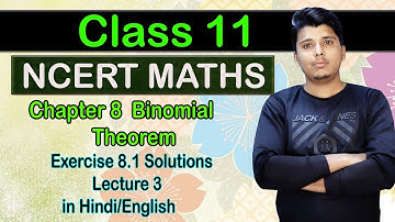 Class 11 NCERT Maths Chapter 8 Binomial theorem Exercise 8.1 solutions lecture 3