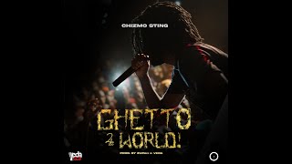 Chizmo Sting-Ghetto 2di World