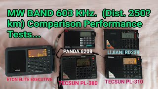 5 RADIOS and MW BAND 603 KHz (250? km) ... Performance Comparison tests
