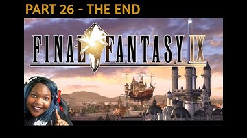 Final Fantasy IX First Time Playthrough Part 26 - THE ENDING