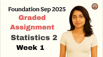 IITM BS Degree | Stat 2 Week 1 Graded Assignment Solutions | Sep 2025