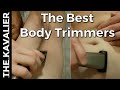 The Best Body Trimmers For Men | Manscaping Trimmers Under $100