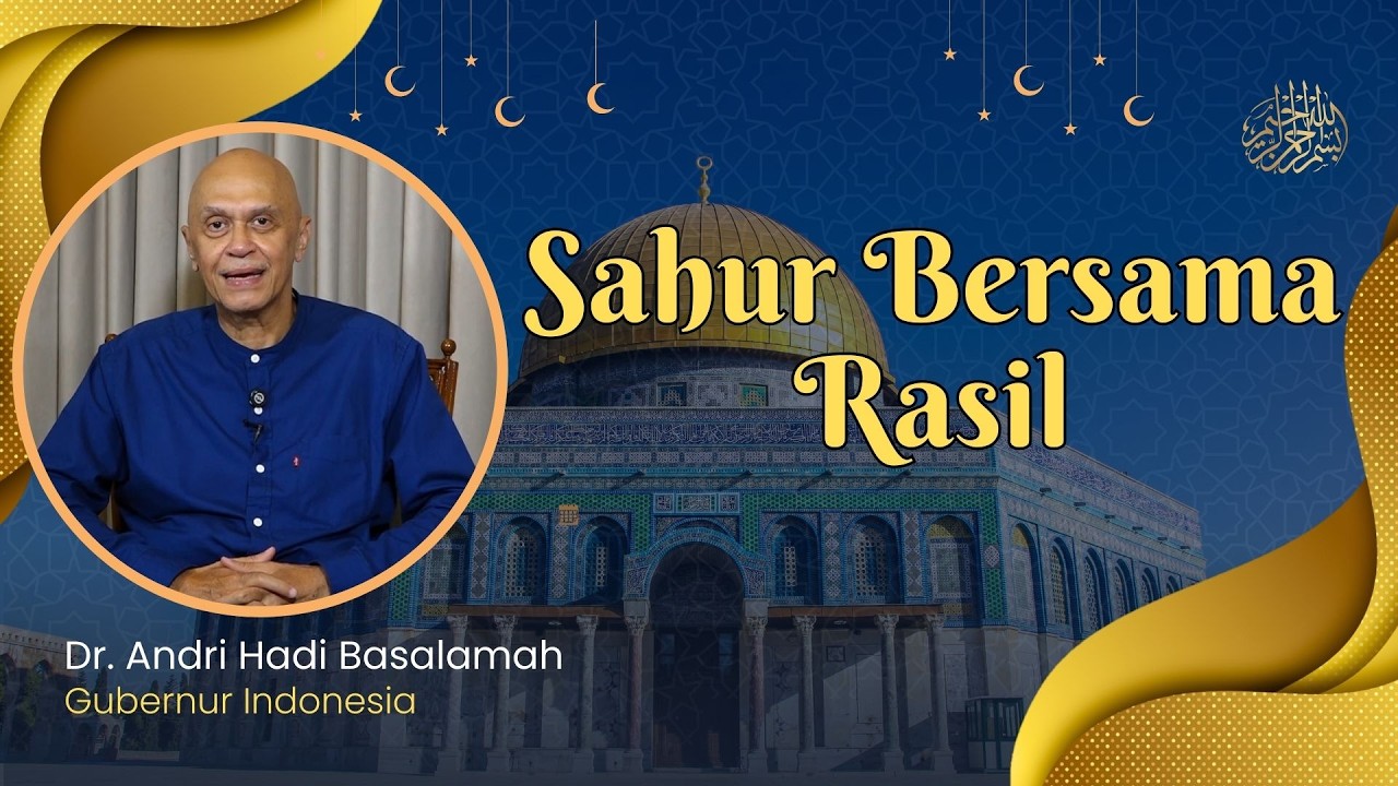 Sahur Bersama Rasil || Dr. Andri Hadi Basalamah