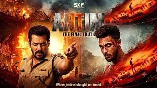 Antim: The Final Truth (2021) Full Movie | Salman Khan | Aayush Sharma | Action Crime Drama | HD