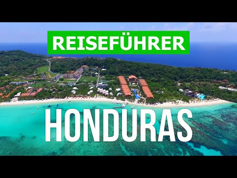 Video: Muss Orte In Honduras Sehen - Dinge In Honduras, Die Sie Nicht Verpassen Sollten