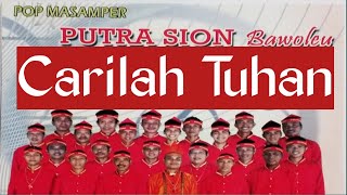 GM. PUTRA SION BAWOLEU : CARILAH TUHAN || 2020