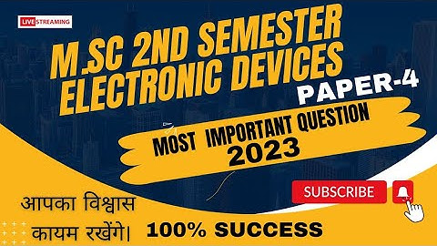 MSc semester second paper 4 important question/MSc electronic devices important question/mgsu MSC/vk