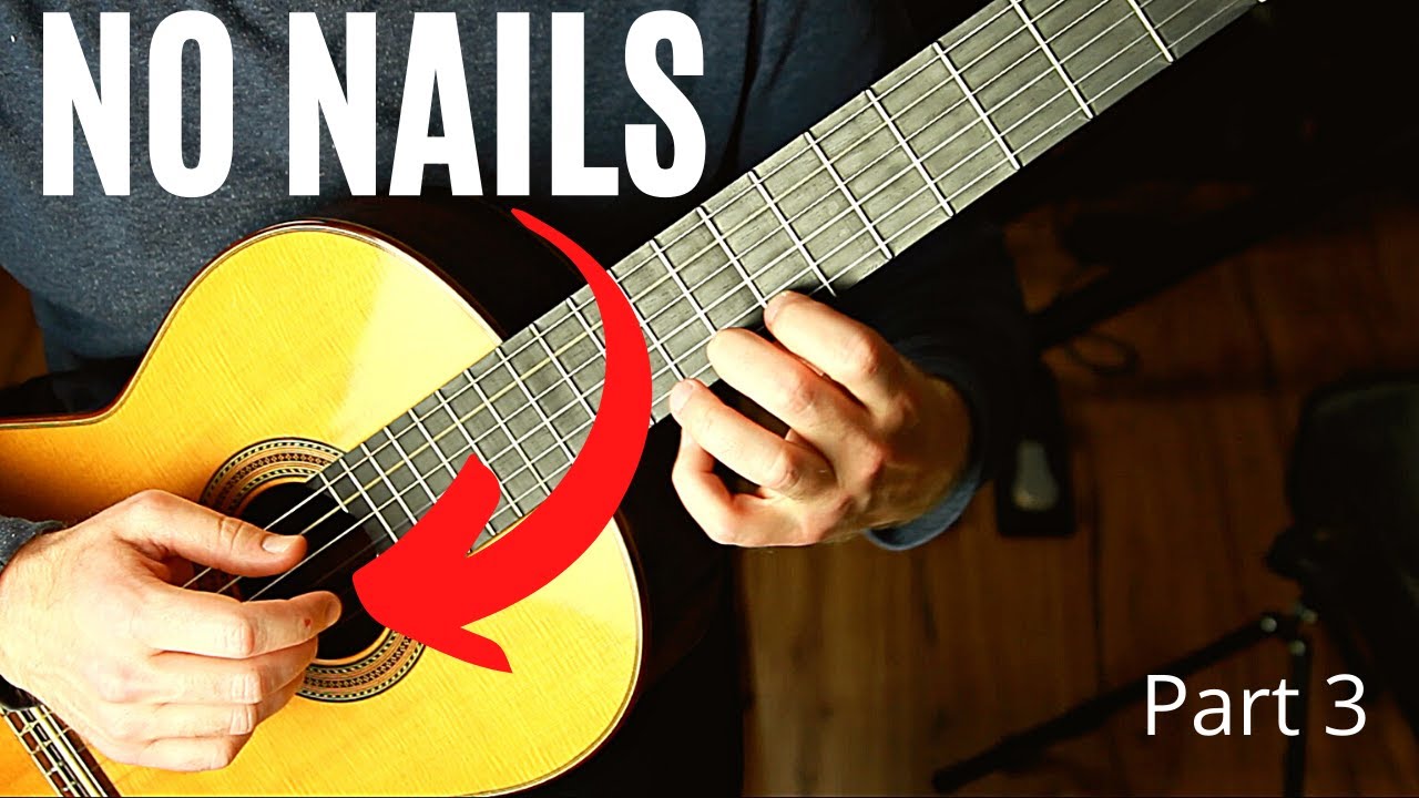 Classical Guitar WITHOUT NAILS, Part 3 The Outlook YouTube