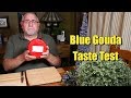Blue Gouda Taste Test