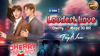 Tay Tawan, New Thinipoom Loudest Love Ost Lyrics.. Cherry Magic 30 Series. Thai, Roam, English
