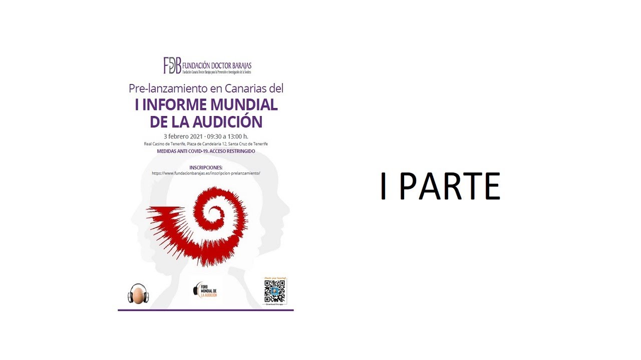 I Informe Mundial De La Audici n 1 Parte YouTube