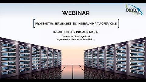 Webinar -Protege tus servidores sin interrumpir tu operación