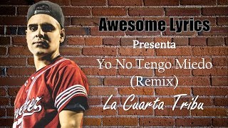Yo No Tengo Miedo (Remix) - La Cuarta Tribu (Letra) chords
