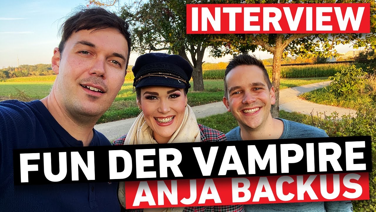 Interview mit Anja Backus. Der Fun der Vampire :)