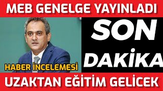 UZAKTAN EĞİTİM GELİCEK! MEB GENELGE YAYINLADI! HABER İNCELEMESİ! Okullar Kapanacak Mı? UZAKTAN EĞİTİM GELİCEK! MEB GENELGE YAYINLADI! HABER İNCELEMESİ! Okullar Kapanacak Mı?