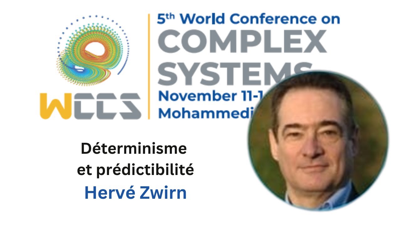Déterminisme et Prédictibilité, Hervé Zwirn, World Conference on Complex Systems 2024
