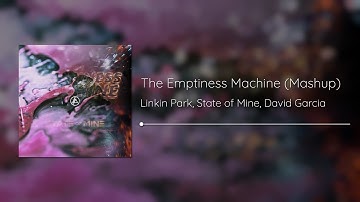 The Emptiness Machine (Mashup) – Linkin Park x State of Mine & David Garcia [Fan-Made]