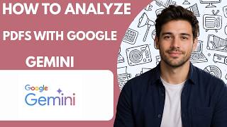 How to analyze PDFs with Google Gemini Full Guide 2026