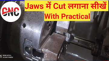 CNC मशीन पर Jaws में Cut कैसे लगाते हैं! Jaw me cut kaise lagate hain!! Jaws boring kaise kare!!2022