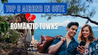 Top 8 Airbnb in cute \& romantic Towns in the USA