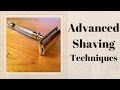 Advanced shaving techniques