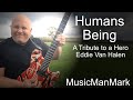Humans Being tribute to Eddie Van Halen #RIP #EVH. Guitar Cover.
