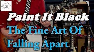 Paint It Black - The Fine Art Of Falling Apart - Guitar Cover (guitar tab in description!)