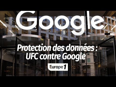 PROTECTION DES DONNÉES : UFC-QUE CHOISIR LANCE UNE ACTION DE GROUPE CONTRE GOOGLE