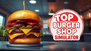 Top Burger Shop Simulator Part 1 🍔 | Buka Toko Burger Pertama & Layanin Pelanggan!