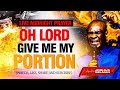 [POWERFUL🔥] MIDNIGHT PRAYERS OH LORD GIVE ME MY PORTION - APOSTLE JOSHUA SELMAN