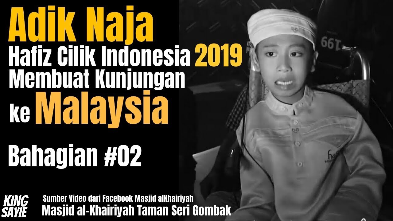 Bahagian 2/2, Adik Naja Hafiz Cilik 2019 Indonesia, kunjungan ke Malaysia.