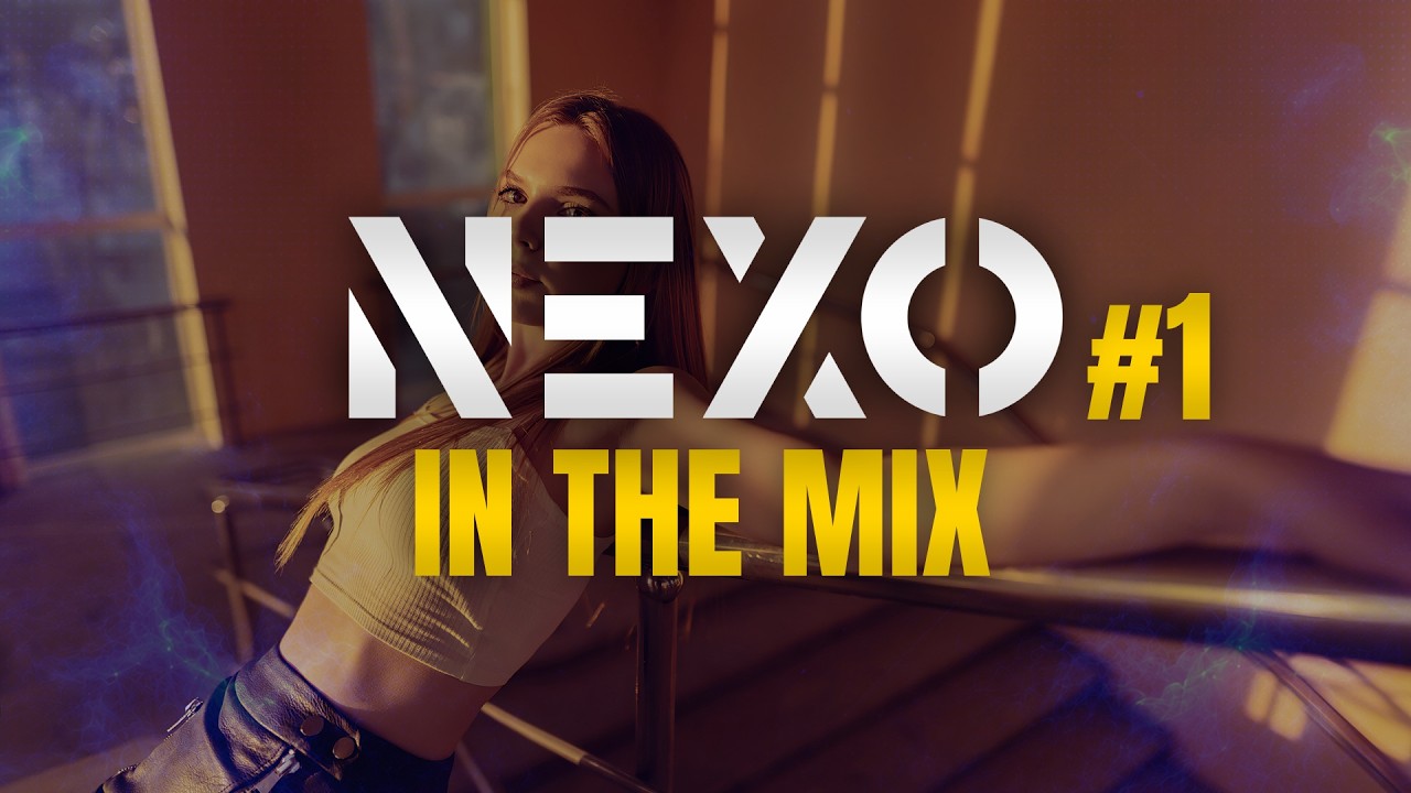 NEXO IN THE MIX #1 | Najlepsza muzyka klubowa | 2026
