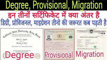 What is the difference between Degree Certificate, Provisional Certificate and Migration Certific...