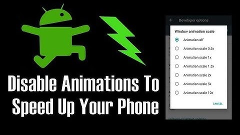 How to Disable Animations on Android Phone or Tablet Devices