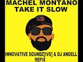 Machel montano  take it slow innovative soundzivs  dj andell refix