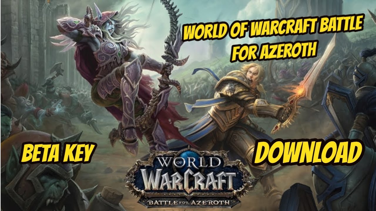 WoW Battle for Azeroth Beta Key | World of Warcraft Battle for Azeroth Free Key