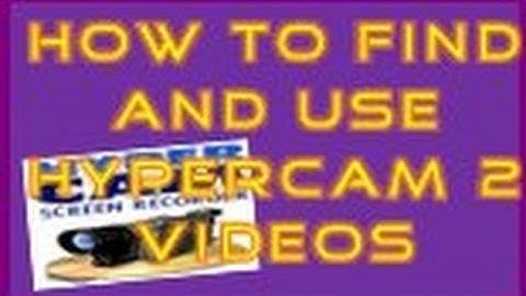 How To Find And Upload Hypercam 2 Videos