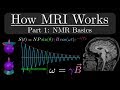 How mri works  part 1  nmr basics
