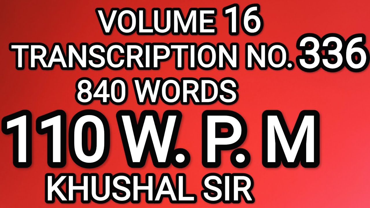 SHORTHAND DICTATION | 110 WPM| #336 |  VOLUME 16 | KHUSHAL SIR | KAILASH CHANDRA