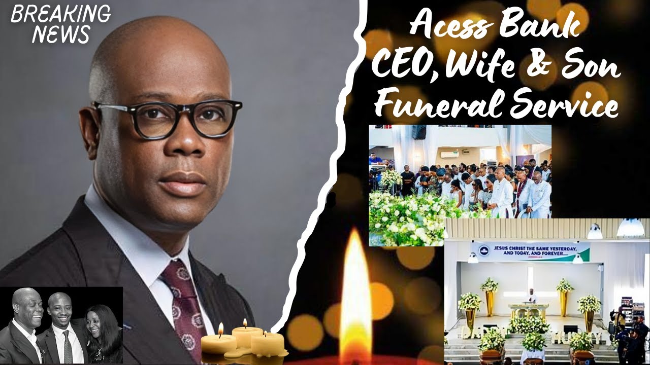 funeral service of Access bank CEO and family - YouTube