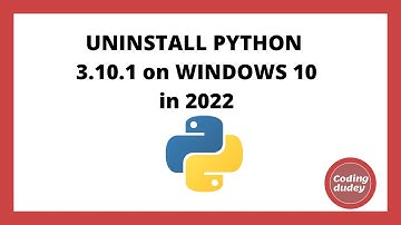 HOW TO UNINSTALL PYTHON 3.10.1 ON WINDOWS IN 2022 || TUTORIAL IN 3 MINS
