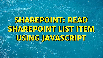 Sharepoint: Read SharePoint List item using JavaScript (2 Solutions!!)