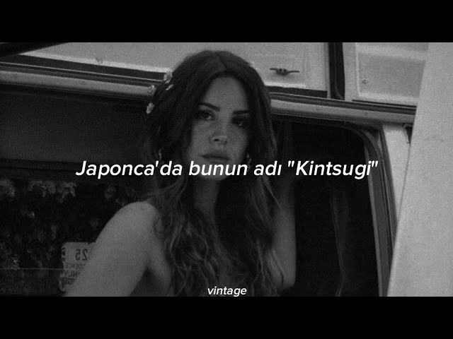 lana del rey - kintsugi (Türkçe Çeviri)