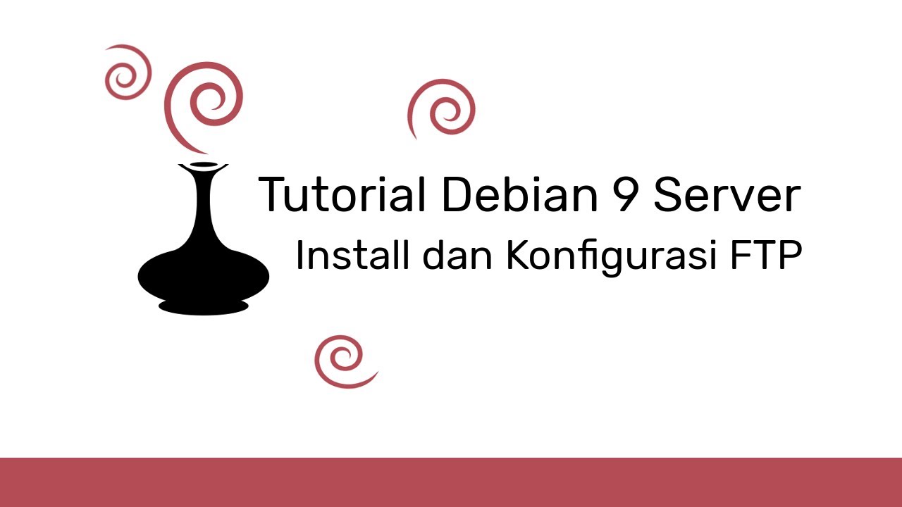 Konfigurasi Layanan FTP Server pada Debian 9