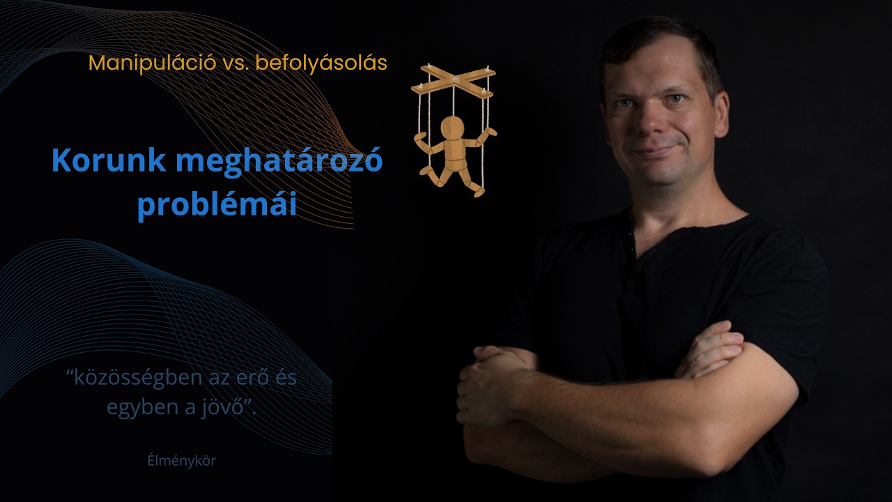 Minden meggyőzés manipuláció vagy van különbség a manipuláció és a befolyásolás között?